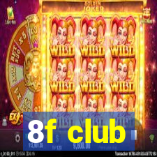 8f club